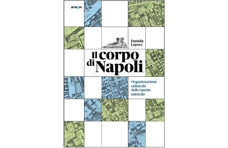 Il corpo di Napoli. Organizzazione culturale dello spazio naturale